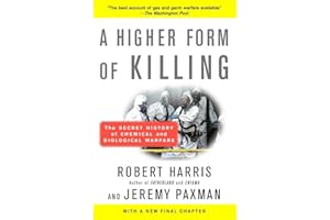 A Higher Form of Killing: The Secret History of Chemical and Biological Warfare
