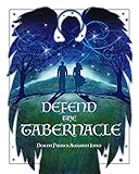 Defend the Tabernacle by Patrick Augustin Jones