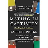 Mating in Captivity: Unlocking Erotic Intelligence