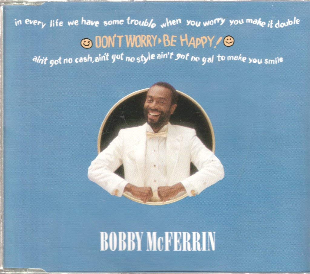 Bobby Mcferrin Don T Worry Be Happy Tradução