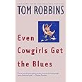 Even Cowgirls Get the Blues: A Novel