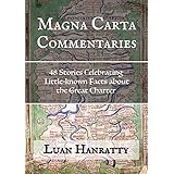 Magna Carta Commentaries: 48 Stories Celebrating Little-known Facts about the Great Charter