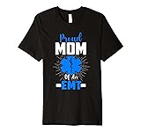 Proud EMT Mom T-Shirt to Support Son Daughter