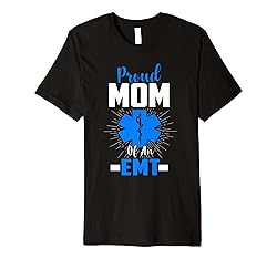 Proud EMT Mom T-Shirt to Support Son Daughter