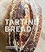 Tartine Bread (Artisan Bread Cookbook, Best Bread Recipes, Sourdough Book) by Chad Robertson, Eric Wolfinger