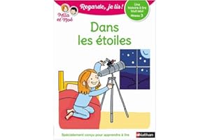 DANS LES ETOILES - NIVEAU 3 - REGARDE JE LIS ! UNE HISTOIRE A LIRE TOUT SEUL