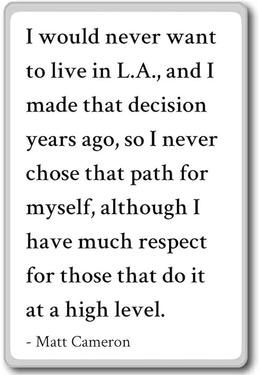 No Quiero Que a vivir en L.A., y He Hecho... - mate Cameron citas ...