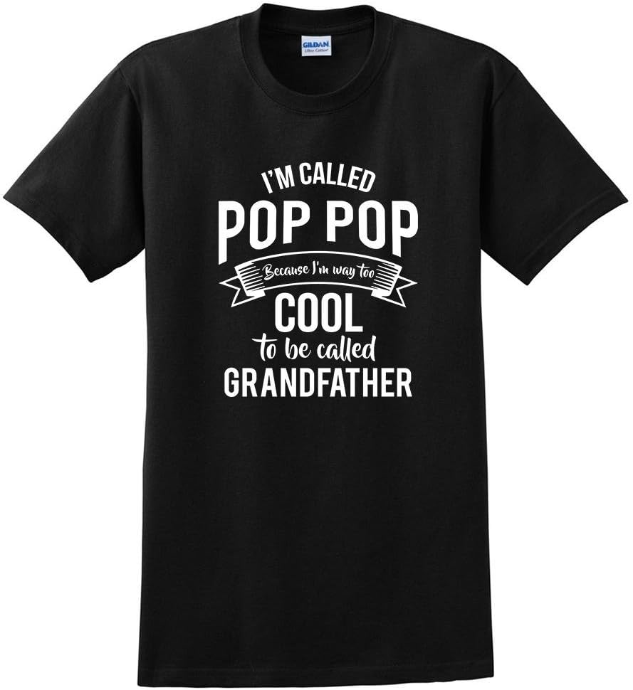 keeponprint I'm Called pop pop I'm Way Too Cool to be Called Grandfather t Shirt