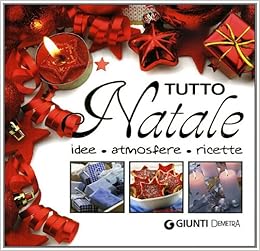 Ricette Carine Per Natale.Amazon It Tutto Natale Idee Atmosfere Ricette Ediz Illustrata Aa Vv Libri