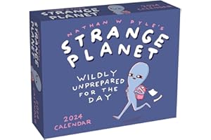 Strange Planet 2024 Day-to-Day Calendar: Wildly Unprepared for the Day