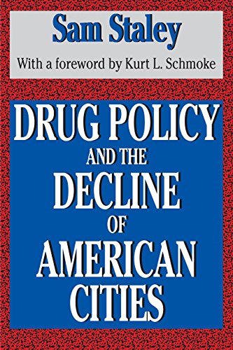Download Free Drug Policy And The Decline Of The American City By Sam 