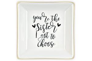 HOMLOUUE Best Sister Gifts for Women, Ceramic Ring Dish You Are the Sister I Got to Choose Trinket Dish Jewelry Tray, Friend Gift for Women Sister Friends Soul Sister Bestie BFF Her