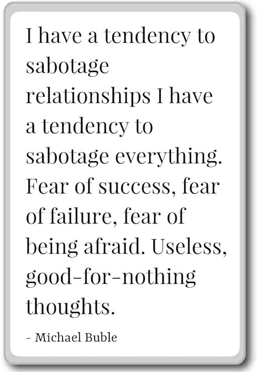 Tengo una tendencia a sabotaje relaciones I... - Michael Buble ...