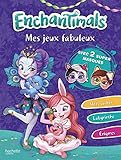 Mes jeux fabuleux Enchantimals by 