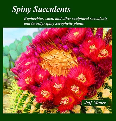 Agaves: Species, Cultivars & Hybrids, Second Edition: Jeremy Spath