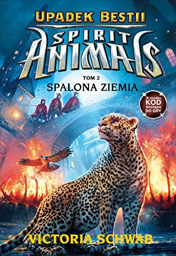 Spirit Animals Upadek Bestii 2 Spalona ziemia