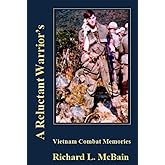 A Reluctant Warrior's Vietnam Combat Memories