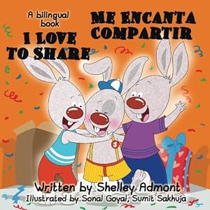 I Love to Share - Me Encanta Compartir: English Spanish Bilingual Edition (Spanish Edition)