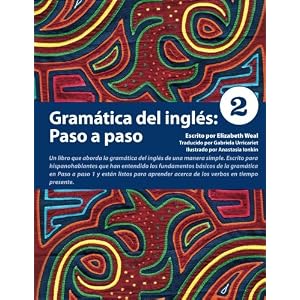 Gramatica del ingles: Paso a paso 2 (Spanish Edition)