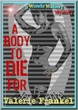 Front cover for the book A Body to Die For by Valerie Frankel