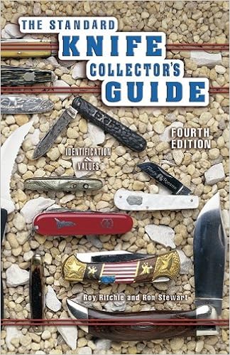 The Standard Knife Collector's Guide: Identification & Values, by Ron Stewart The Standard Knife Collector's Guide: Identification & Values, by Ron Stewart