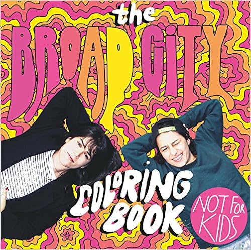 The Broad City Coloring Book The Broad City Coloring Book