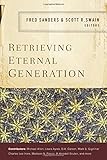 Retrieving Eternal Generation