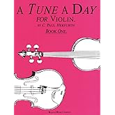 A Tune a Day Violin - Book 1 | Violin Sheet Music with Daily Practice Lessons | Illustrated Violin Method Book with Charts Exercises and Fingerings | Student Violin Guide