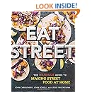 Eat Street: The ManBQue Guide to Making Street Food at Home