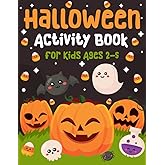 Halloween Activity Book for Kids Ages 2-5: A Fun Halloween Workbook for Children With Coloring Pages, Learning Games, Mazes, Shadow Matching, and a Lot More Fun for Toddlers & Preschoolers