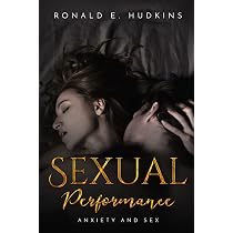 Amazon.com: Sexual Performance: Anxiety and Sex: 9781720677345 ...