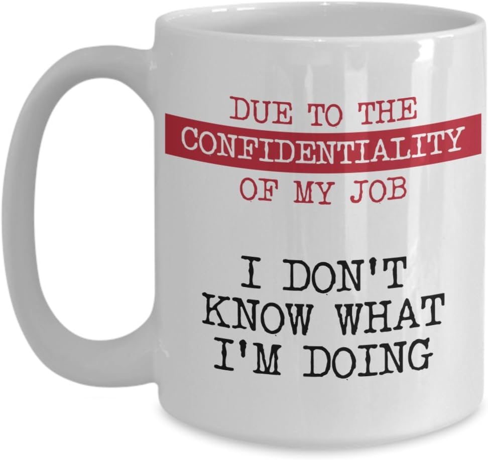 Confidentiality Mug - Due To The Confidentiality Of My Job Mug - Cybersecurity Mug