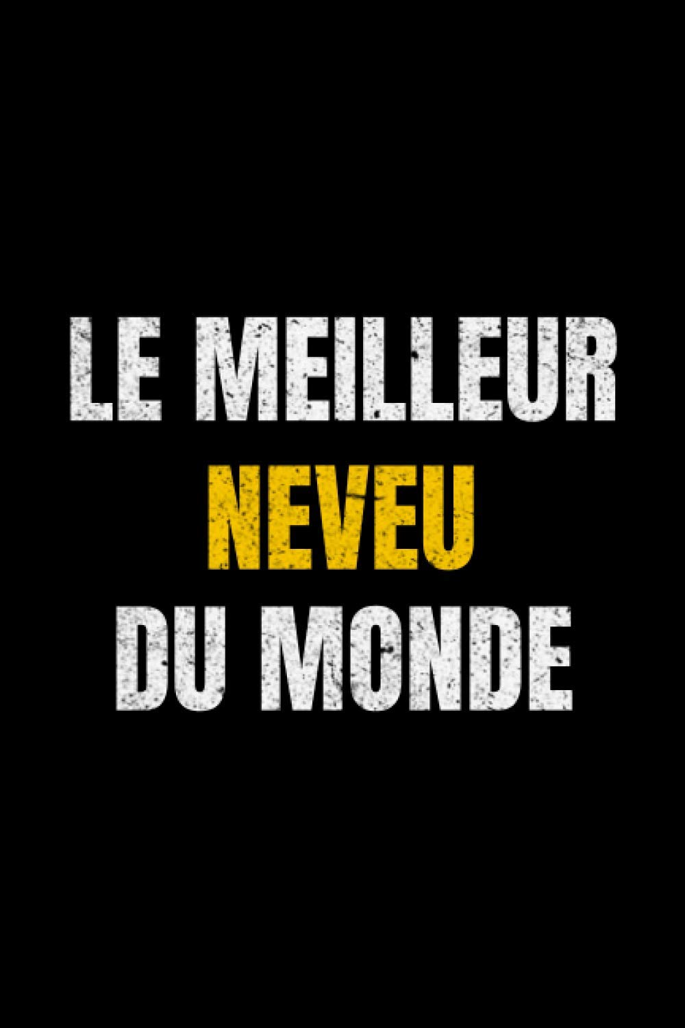 Le Meilleur Neveu Du Monde Cadeau D Anniversaire Pour Neveu Un Joli Journal Cahier De Notes Personnalise French Edition Edition Amra Amazon Com Books
