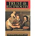 Trust and Reciprocity: Interdisciplinary Lessons for Experimental Research (The Russell Sage Foundation Series on Trust, Vol. 6)