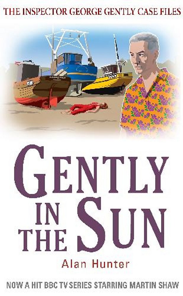 Gently In The Sun Inspector George Gently Hunter Alan Amazon Com Books