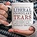 Liberal Tears Mug - Sweet Warm Cup Of Liberal Tears - 45th POTUS Trump Coffee Mug - Snowflake Novelty 11oz Cup - Republican, Conservative Mug for Him Her