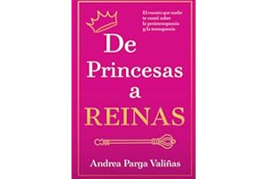 De Princesas a REINAS: El cuento que nadie te contó sobre la perimenopausia y la menopausia (Spanish Edition)