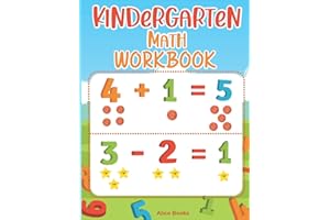 Kindergarten Math Workbook: Beginner Math Activities for kinder and preschool ages 4-7: Number Tracing, Addition, Subtraction, Math Game, Greater Than and Less Than, Table