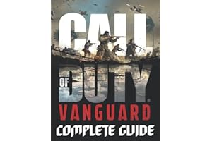 Call Of Duty Vanguard: COMPLETE GUIDE: Become a Pro Player in Call Of Duty Vanguard (Tips, Tricks, Walkthrough, and Other Things To Know)