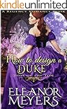 How to Design a Duke (A Regency Romance Book): Tots of the Ton