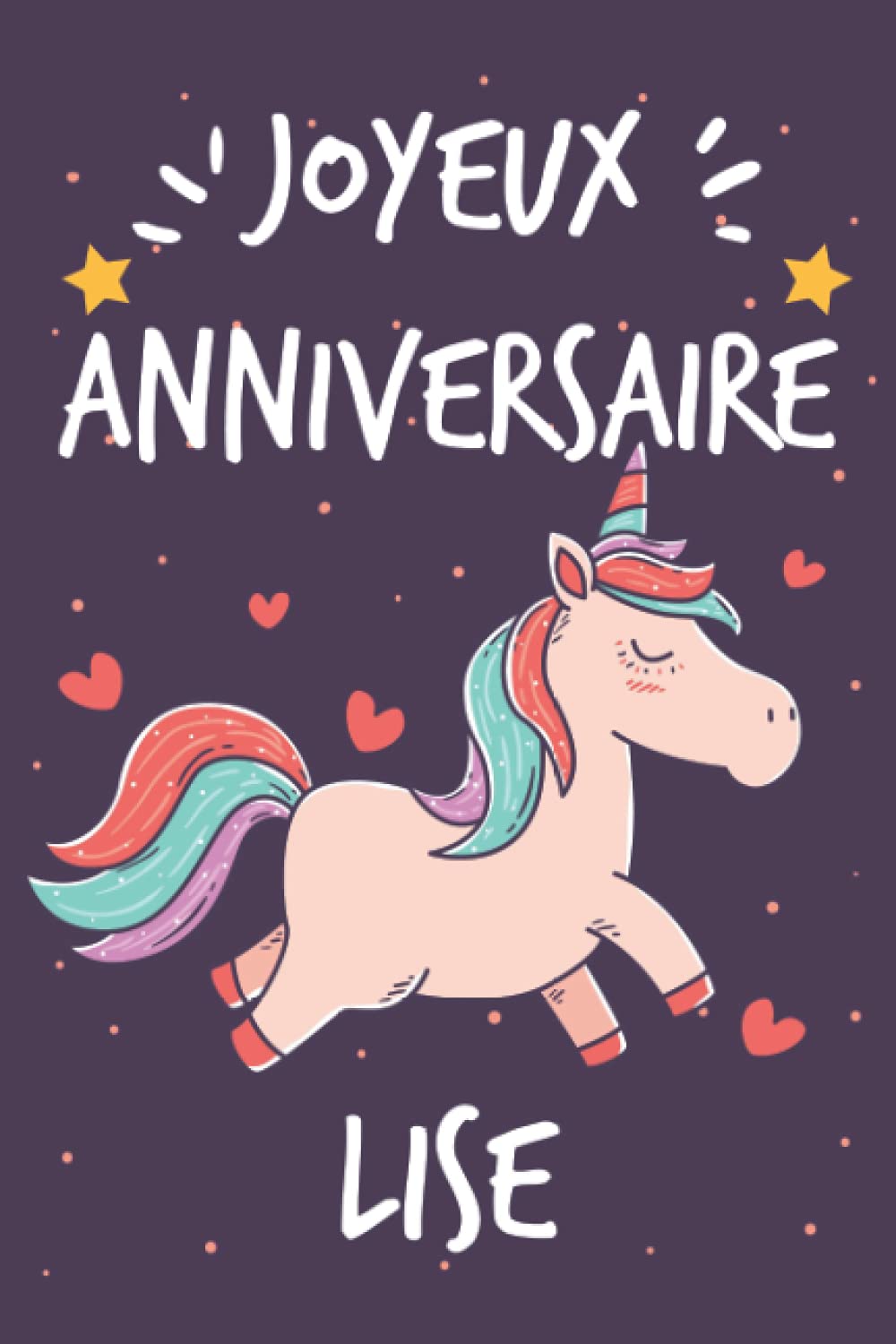 Joyeux Anniversaire Lise Cadeau Personnalise Pour Lise Carnet De Notes Licorne Personnalisable Cadeau D Anniversaire Pour Femme Fille Ado Ou Amie Amazon Co Uk Datter Luca Books