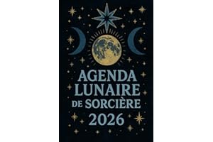 Agenda lunaire de Sorcière 2026: Witchy Planner 2026, Grimoire de la lune, la roue des saisons de la magie, organisateur avec