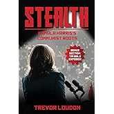 STEALTH: Kamala Harris's Communist Roots