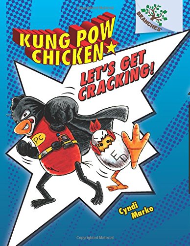 Let's Get Cracking!: A Branches Book (Kung Pow Chicken #1)