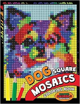 Dog Square Mosaics Coloring Book Colorful Animals Coloring Pages Color By Number Puzzle Amazon Co Uk Kodomo Publishing 9781725075269 Books