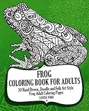 Frog Coloring Book For Adults: 30 Hand Drawn, Doodle and Folk Art Style Frog Adult Coloring Pages by Louise Ford