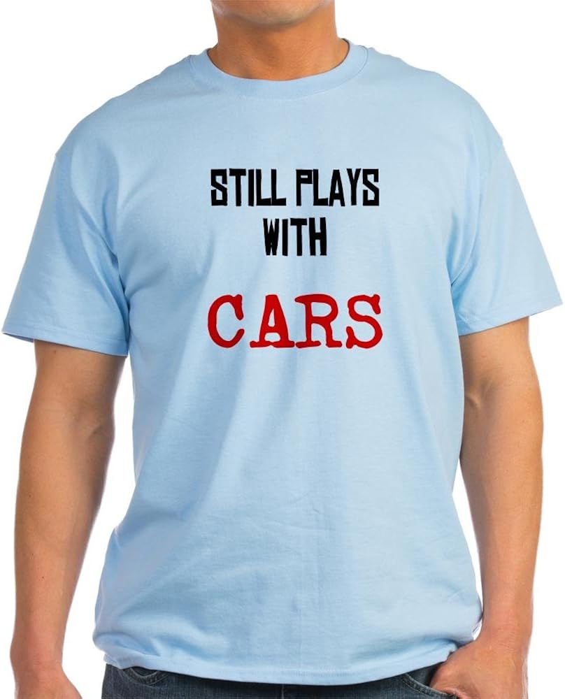 CafePress I Still Play with Cars Light Cotton T-Shirt