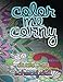Color Me Corny: Adult Coloring Book of Corny Pickup Lines by Deena Rae Schoenfeldt