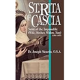 St. Rita of Cascia: Saint of the Impossible