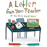A Letter From Your Teacher: On the First Day of School (The Classroom Community Collection)
